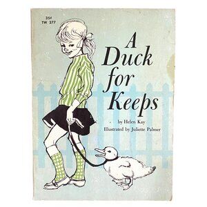 A‎ Duck for Keeps Paperback Helen Kay Juliette Palmer First Printing Pets 1960s